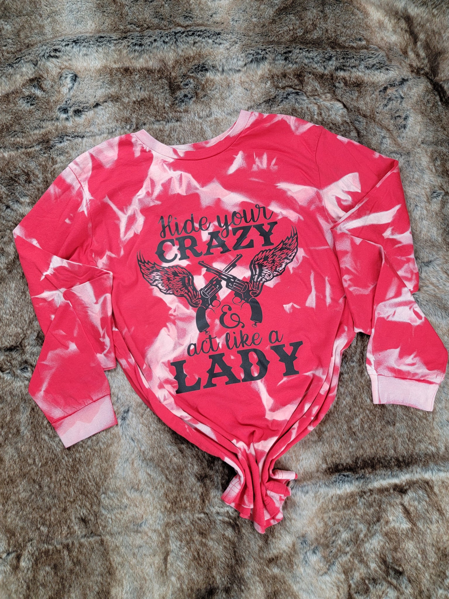 Hide Your Crazy Act Like a Lady Bleached Tee